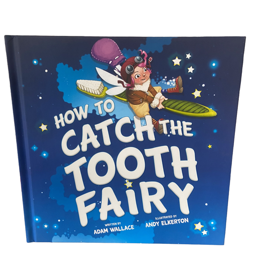 How To Catch The Tooth Fairy