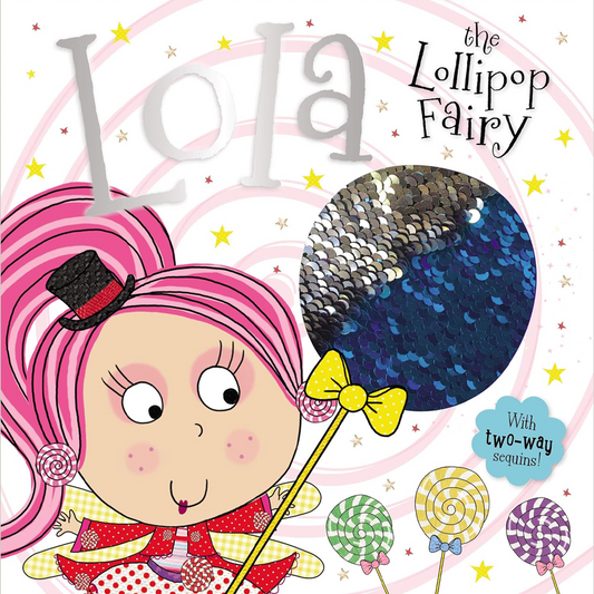 Lola the Lollipop Fairy Story Book With Two Way Sequins