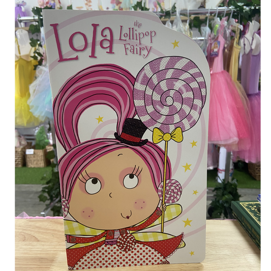 Lola the Lollipop Fairy Story Book