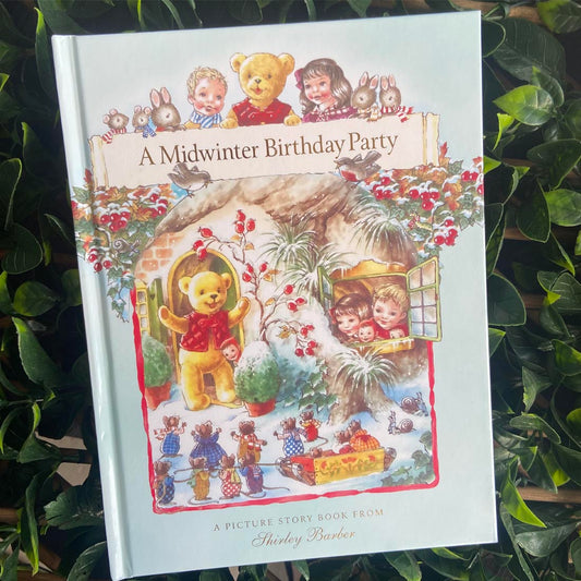 Teddy’s Forest Friends A Midwinter Birthday Party by Shirley Barber