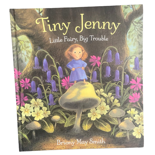 Tiny Jenny Little Fairy Big Trouble Hardback Book