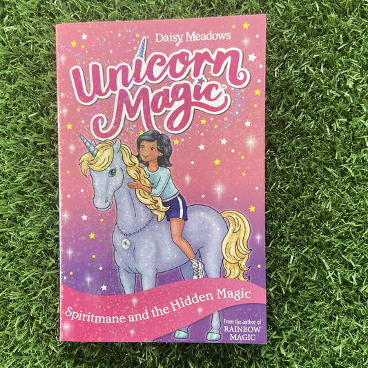Unicorn Magic: Spiritmane And The Hidden Magic